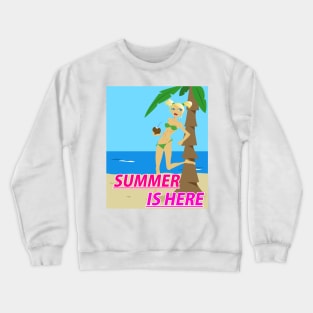 Summer is Here Crewneck Sweatshirt